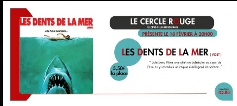 Cinéma Le Cercle Rouge "Les dents de la mer"