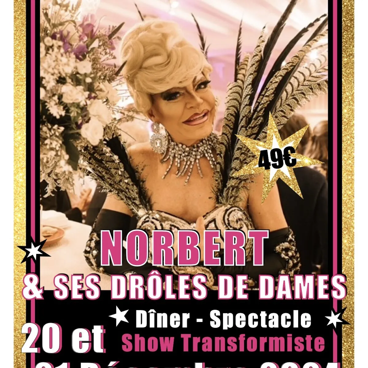 Soirées Dîners-Spectacles // Show Transformiste "NORBERT et ses drôles de Dames"