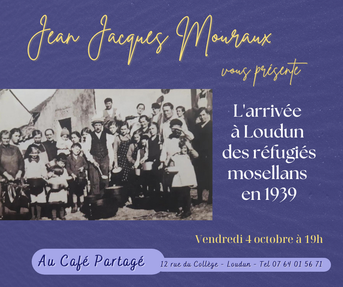 Jean-Jacques Mouraux présente "L'arrivée à Loudun des réfugiés mosellans en 1939"