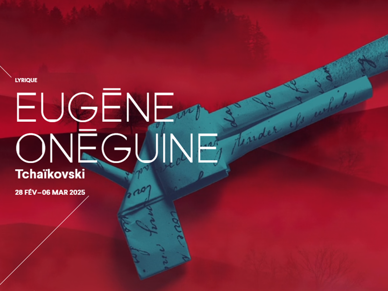 SPECTACLE EUGÈNE ONÉGUINE TCHAÏKOVSKI