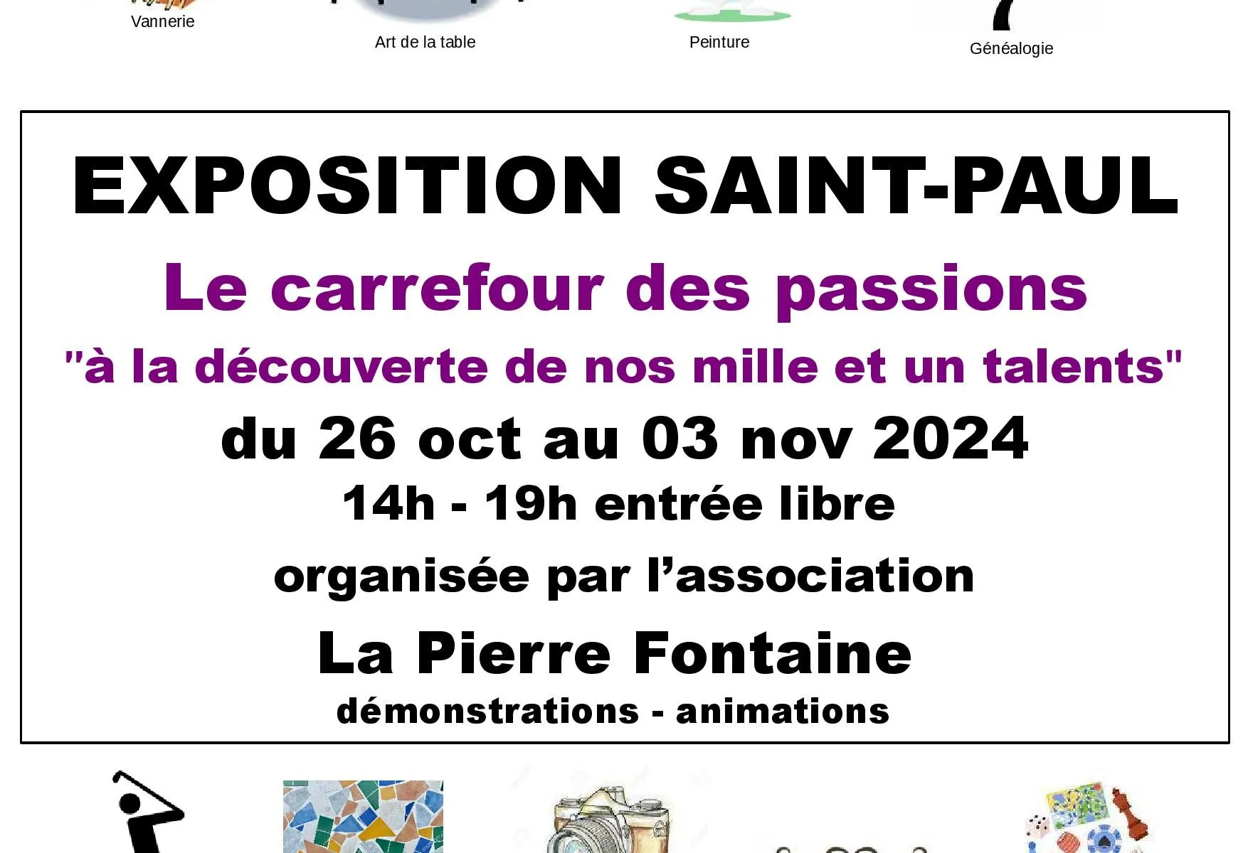 Exposition Saint Paul Le carrefour des passions à la découverte de nos mille et un talents