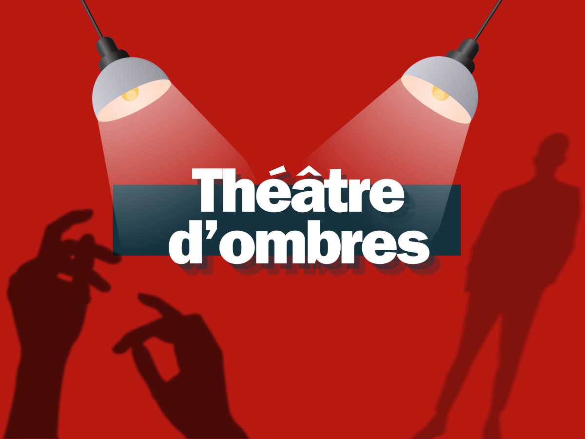 Atelier "théâtre d'ombres" dès 6 ans