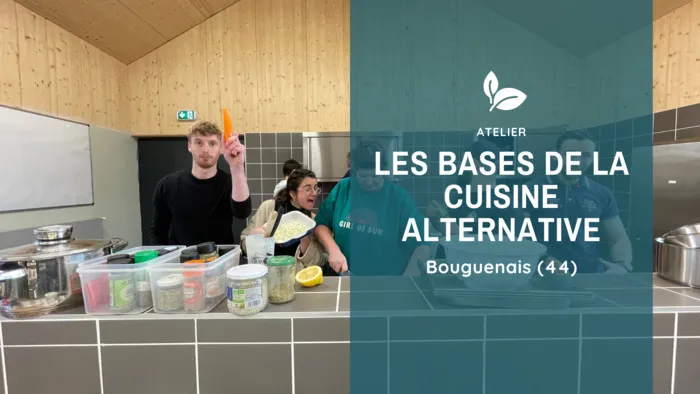 Les bases de la cuisine alternative 44340 Bouguenais