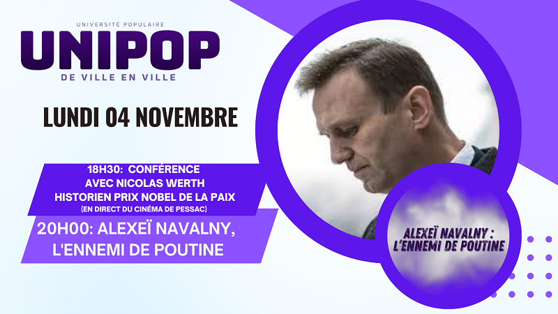 UNIPOP CONFERENCE NICOLAS WERTH ET PROJECTION "ALEXEÏ NAVALNY L'ENNEMI DE POUTINE"