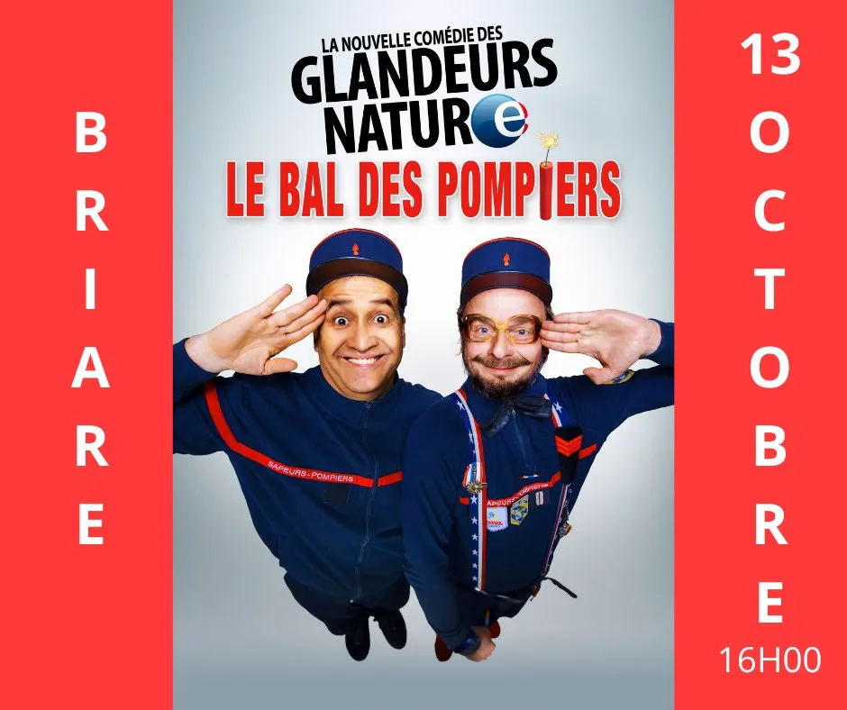 Spectacle humoristique " Les Glandeurs Nature Le Bal des Pompiers"