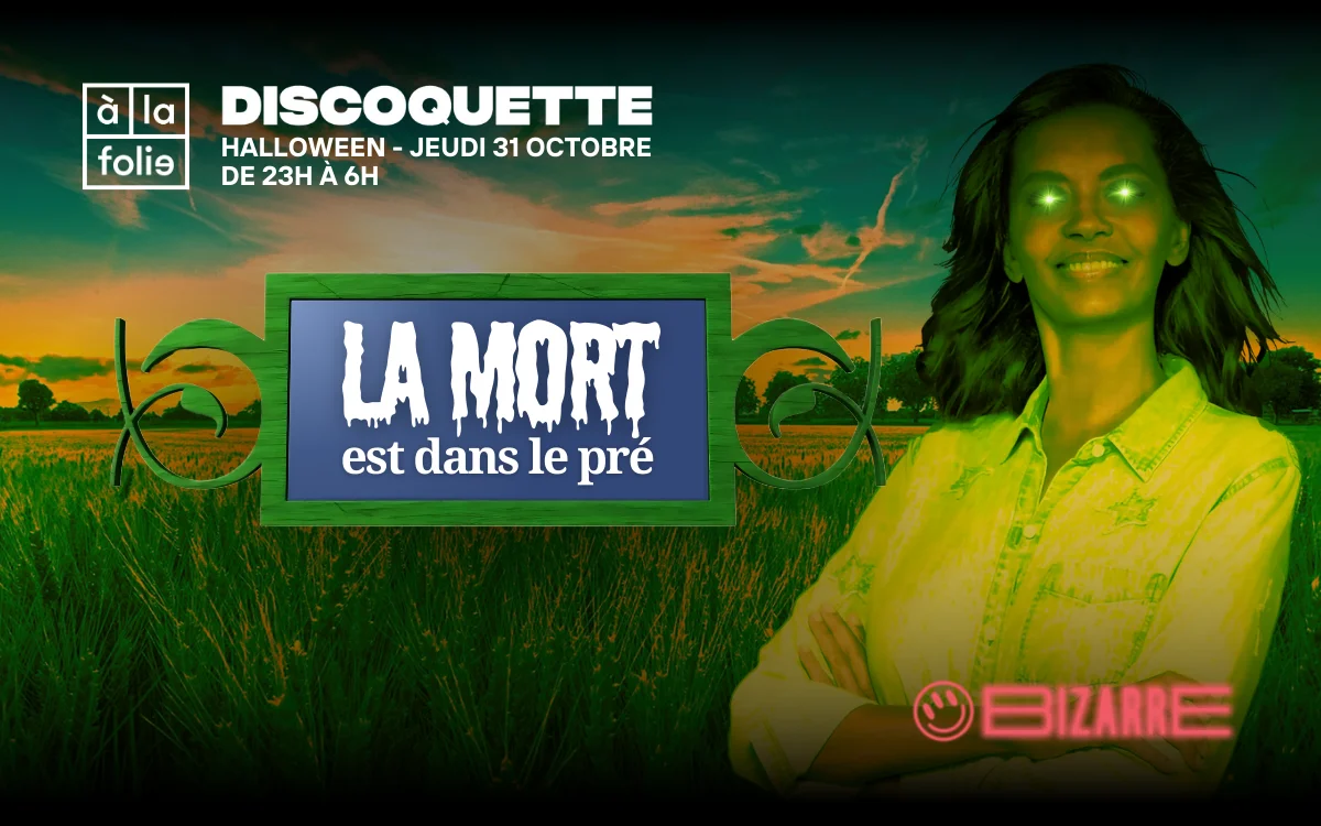 Discoquette Halloween : La Mort est dans le pré / Bizarre Festival A La Folie Paris