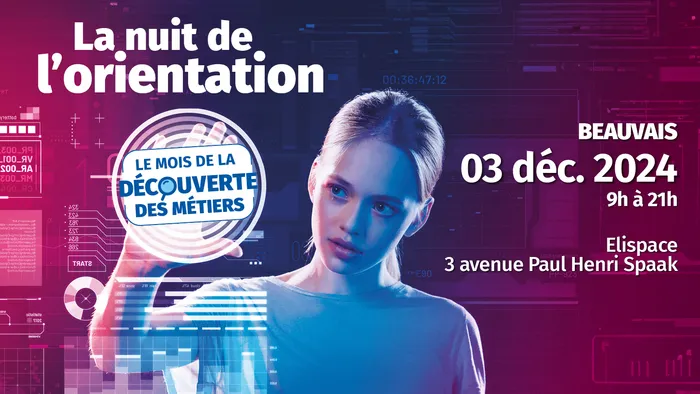 Nuit de l'Orientation et découverte des métiers ELISPACE Beauvais