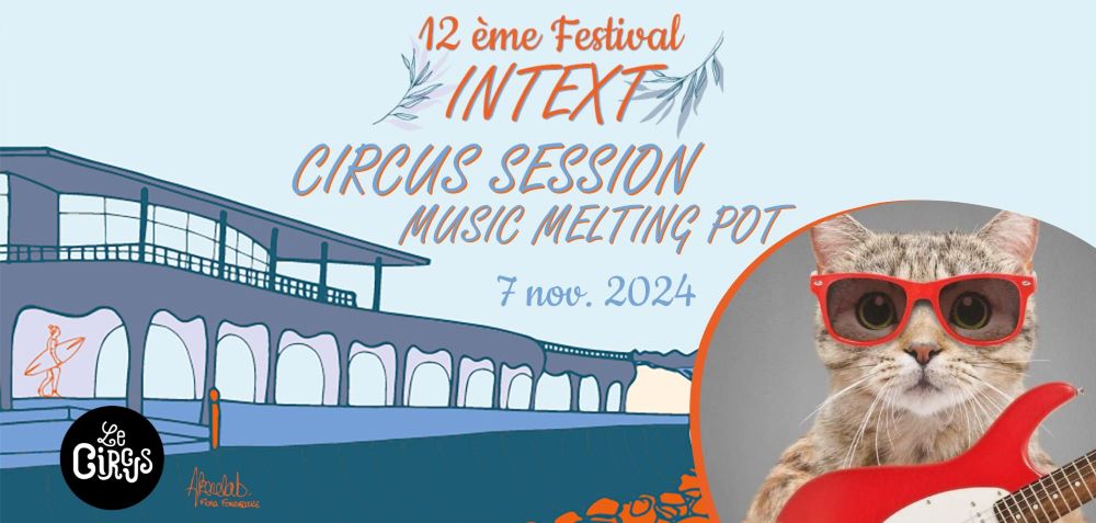 Festival Intext #12 Circus Session Music Melting Pot