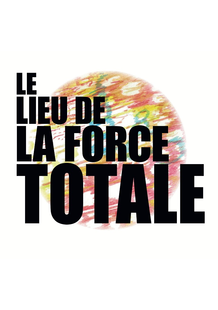 Inklassable Le lieu de la force totale