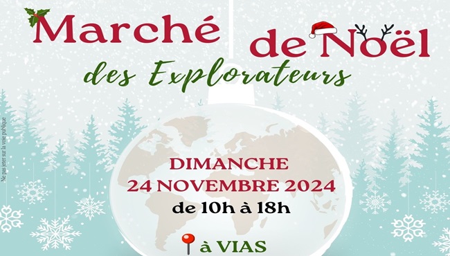 MARCHÉ DE NOËL COMPTOIR DES EXPLORATEURS 6ÈME ÉDITIONS VIAS