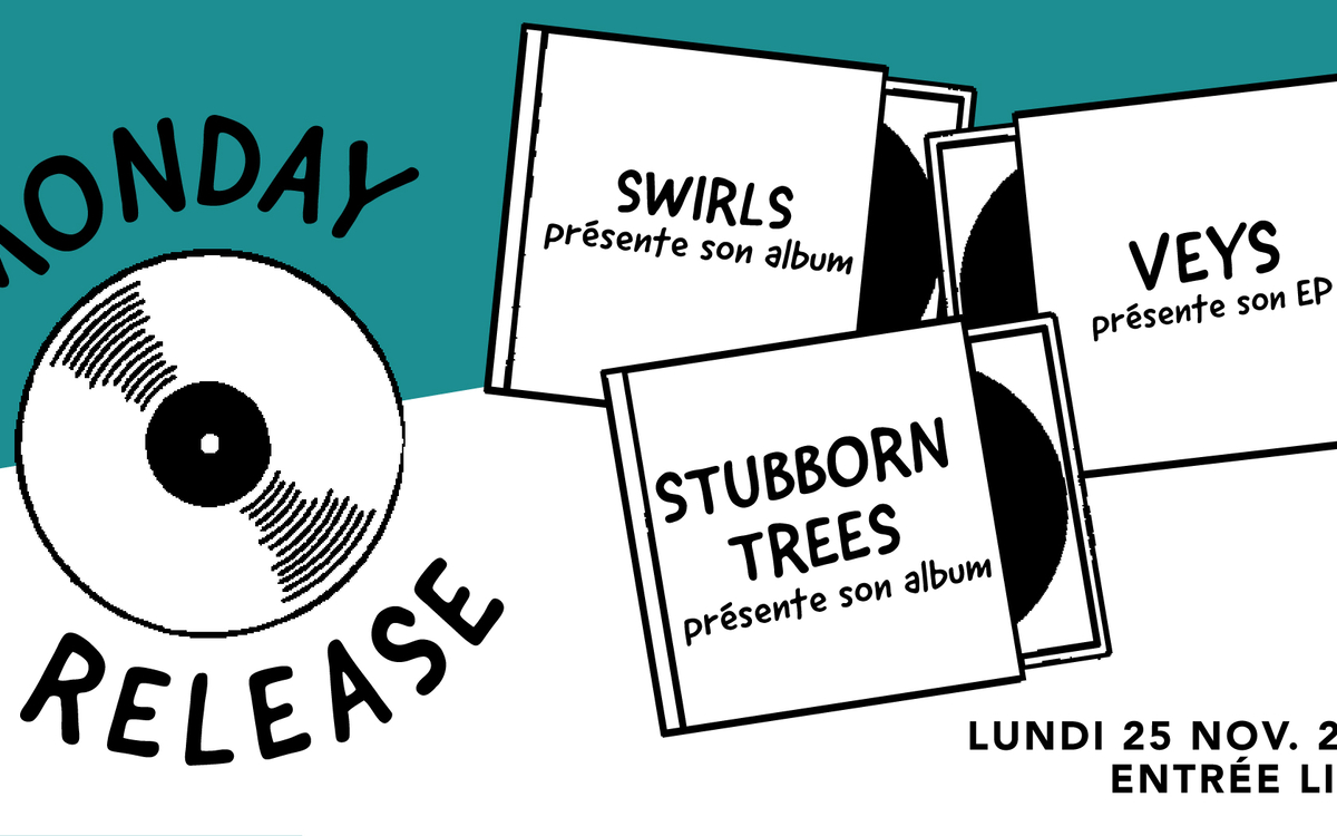 MONDAY RELEASE : Swirls • Veys • Stubborn Trees SUPERSONIC Paris