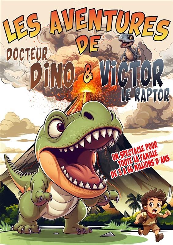 SPECTACLE LES DU DOCTEUR DINO ET VICTOR LE RAPTOR