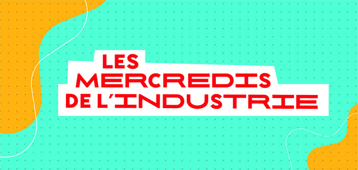 Les mercredis de l'industrie Pôle Formation UIMM Bourgogne 21-71 Dijon