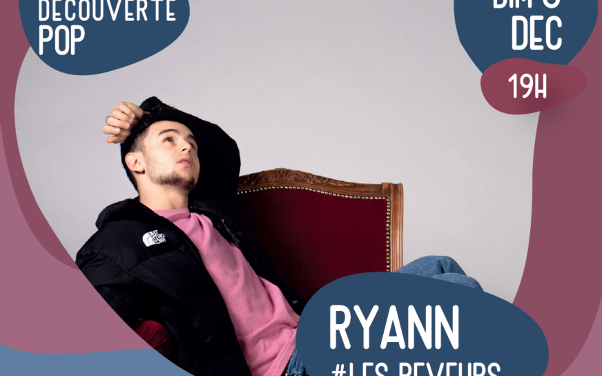 Ryann #Les Rêveurs + Premiere partie : L. Motions L’ODÉON - Scène Musicale de Tremblay Tremblay-en-France