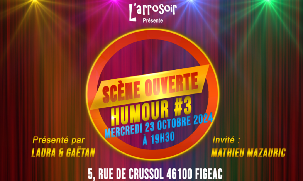 Soirée scène ouverte Humour à l'Arrosoir Figeac