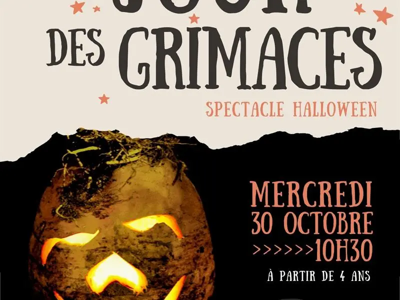 SPECTACLE LE JOUR DES GRIMACES