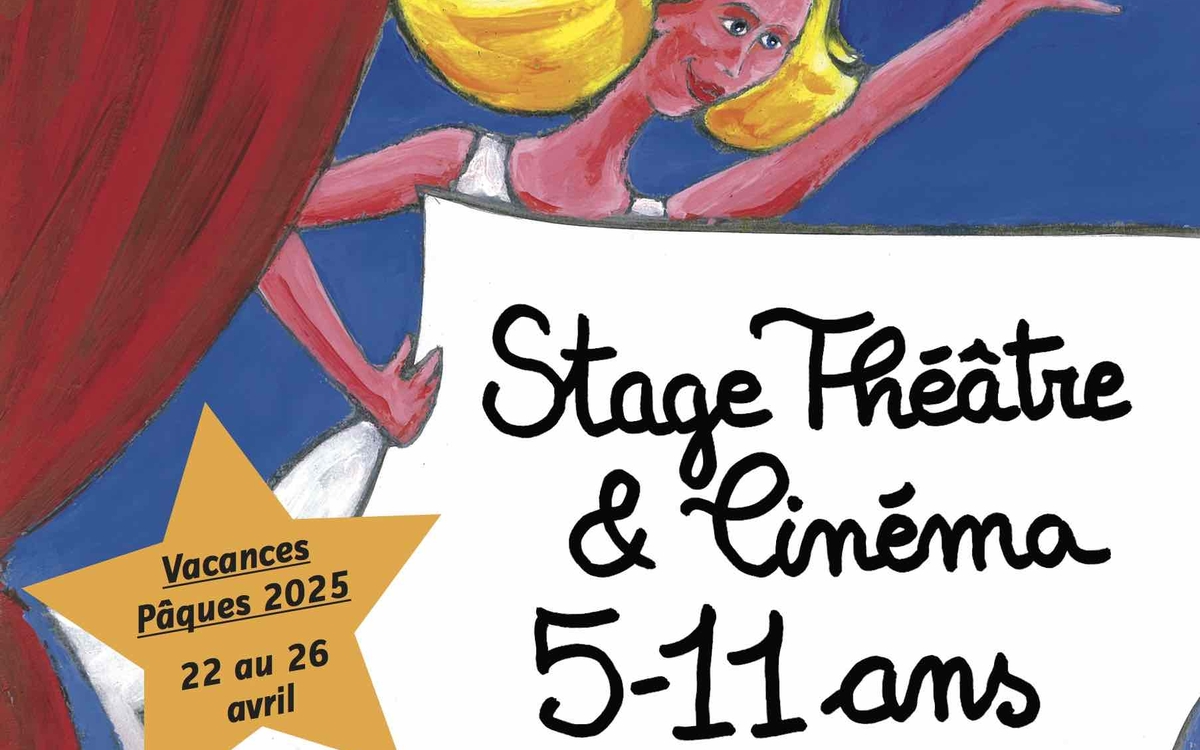 Stage 5-11 ans Théâtre & Cinéma Pâques 2025 Théâtre du Temps Paris