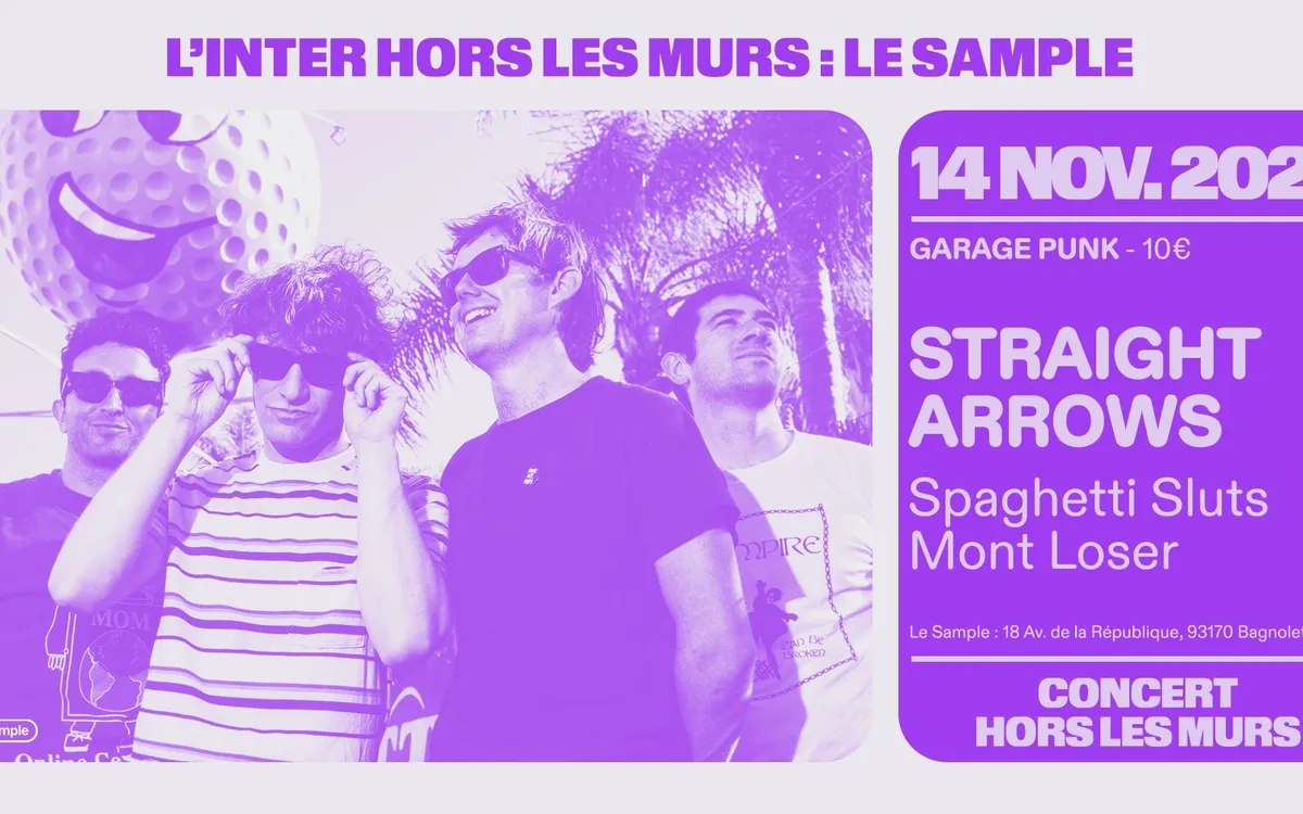 Straight Arrows + Spaghetti Sluts + Mont Loser (L'Inter Hors les Murs au Sample) Le Sample Bagnolet