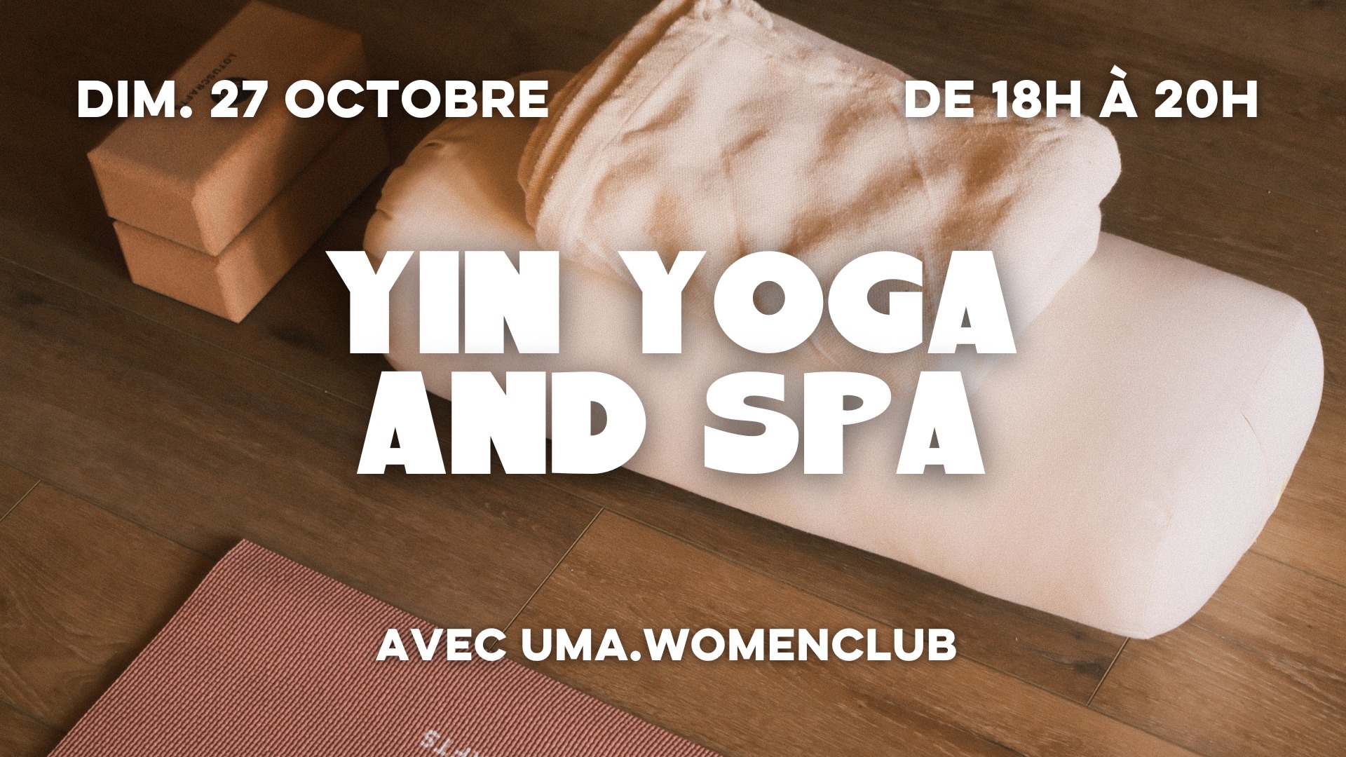 Yin Yoga and Spa avec uma.womenclub (sur réservation)