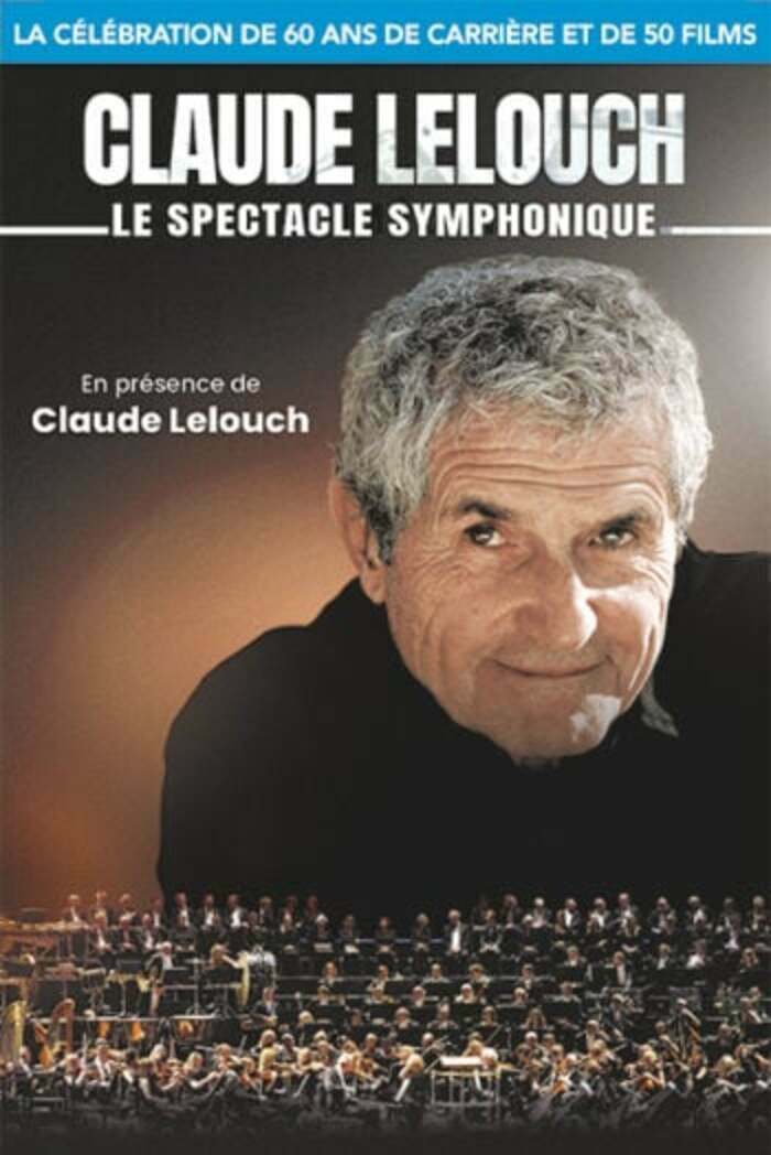 Claude Lelouch Symphonique Zénith Le Grand-Quevilly