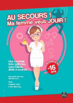 Au secours ! Ma femme veut jouir ! Salle festive Nantes Nord 2025-02-08