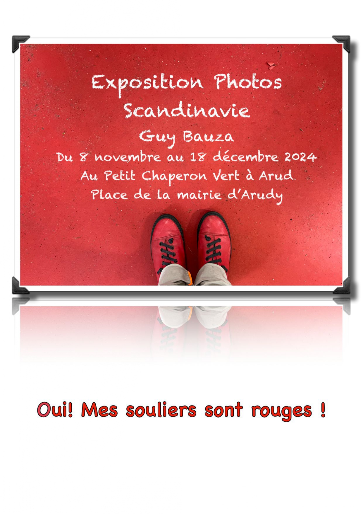 Exposition photos "Oui ! Mes souliers sont rouges !" de Guy Bauza