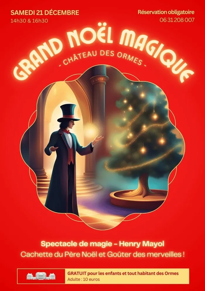 Le Grand Noël Magique du Château des Ormes