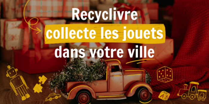 Nantes : grande collecte de jouets solidaire pour Noël 2024 Recyclivre Saint-Herblain