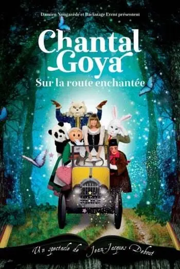 SPECTACLE SUR LA ROUTE ENCHANTÉE CHANTAL GOYA