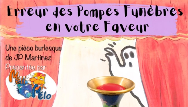 THÉATRE ERREUR DES POMPES FUNÈBRES EN VOTRE FAVEUR