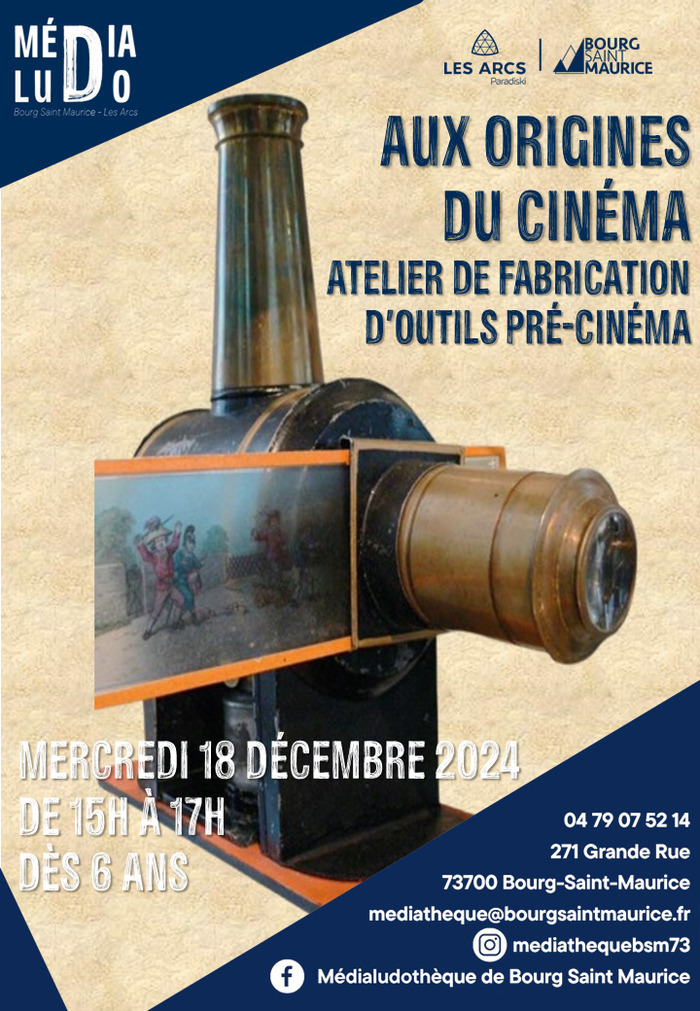 Aux origines du cinéma : atelier de fabrication d'outils pré-cinéma Médialudothèque de Bourg Saint Maurice Bourg-Saint-Maurice