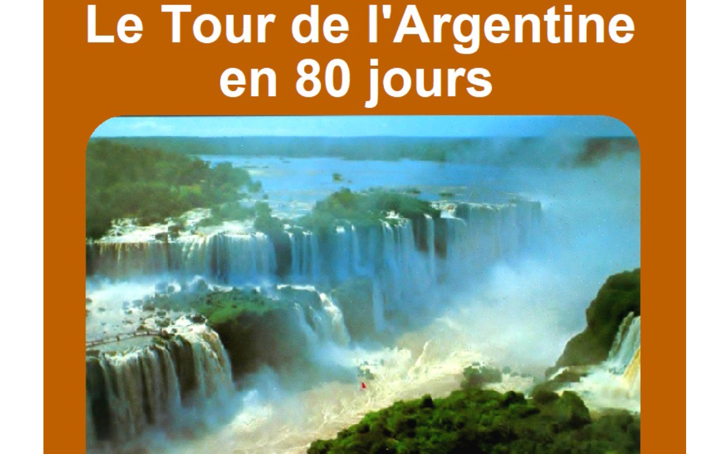 Conférence de l'Université du Temps Libre "Le Tour de l'Argentine en 80 jours"