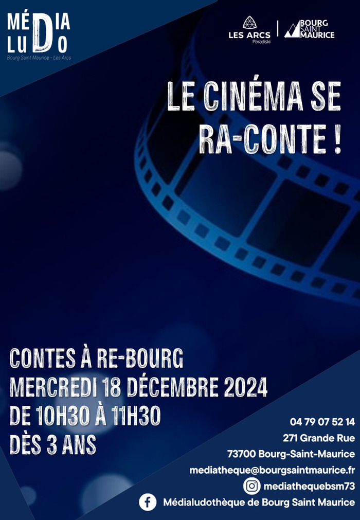 Contes à Re-Bourg : le cinéma se ra-conte Médialudothèque de Bourg Saint Maurice Bourg-Saint-Maurice