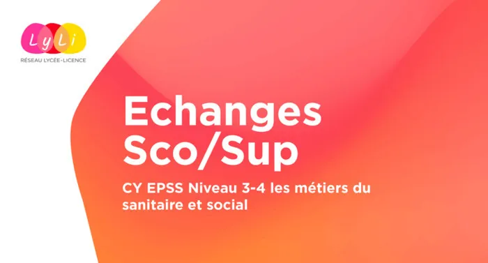 Échanges de pratiques Sco/Sup - CY EPSS Niveau 3-4 les métiers du sanitaire et social EPSS