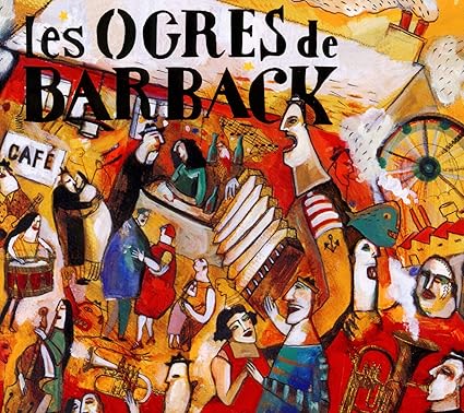 Festival Ecaussystème Les Ogres de Barback & La Rue Kétanou