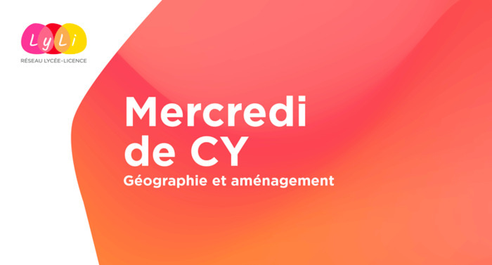 Mercredi de CY - Géographie et aménagement CY Cergy Paris Université - site des Chênes - 33 boulevard de l'Oise 95000 Cergy Cergy