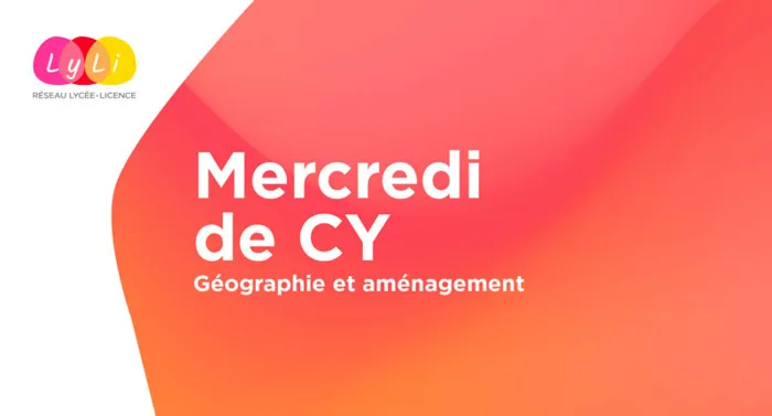 Mercredi de CY - Géographie et aménagement CY Cergy Paris Université - site des Chênes - 33 boulevard de l'Oise 95000 Cergy Cergy