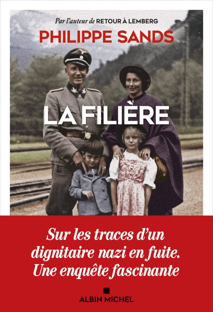 LA FILIÈRE DE PHILIPPE SANDS, LA VIE DU NAZI OTTO VON WÄCHTER